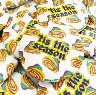 King Cake Tis The Season - Mardi Gras Button
